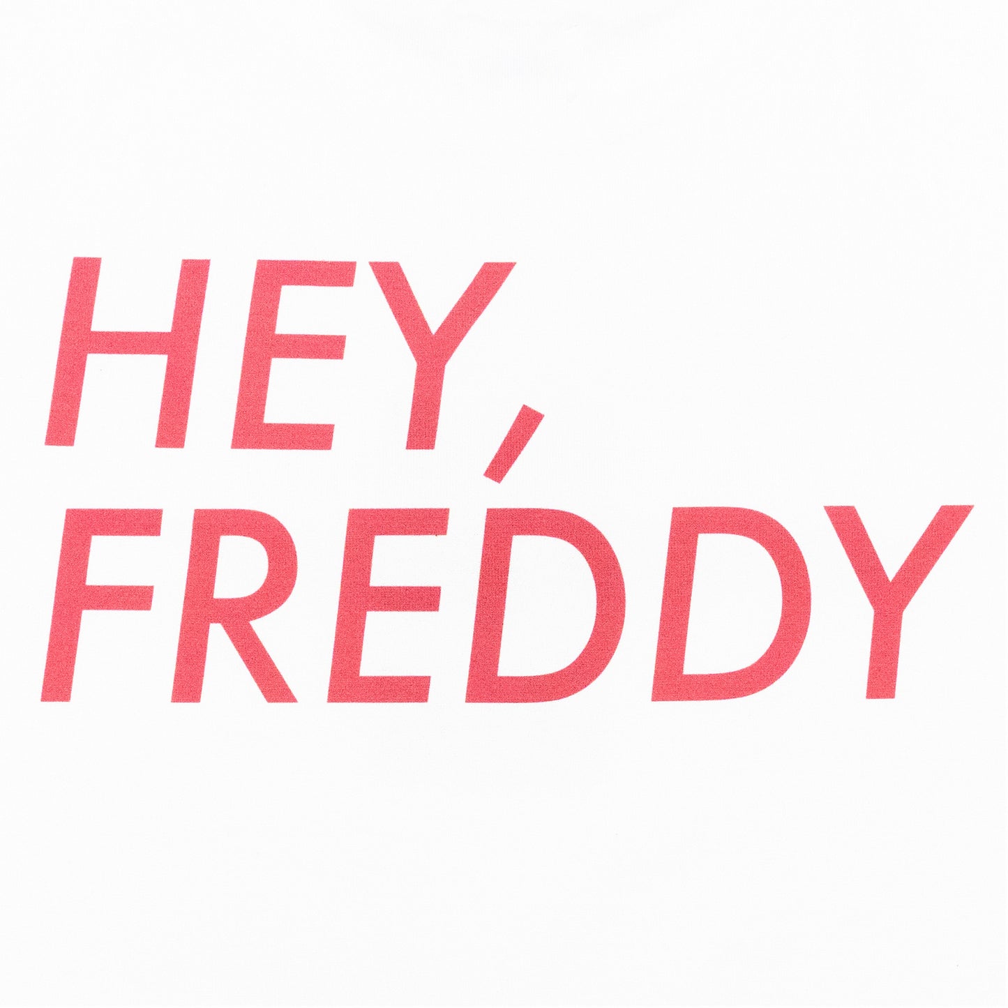 【HEY, FREDDY TEE】 Made in Japan